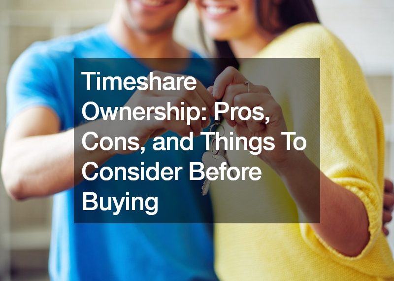 Timeshare Ownership Pros, Cons, and Things To Consider Before Buying